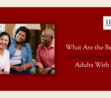 What Are the Benefits of Family Style Living for Adults With IDD
